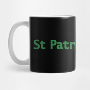 St Patricks Day Minimal Typography Green Text Mug